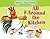 All Around the Kitchen by Kenneth K. Guilmartin