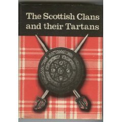 The Scottish Clans and Their Tartans
