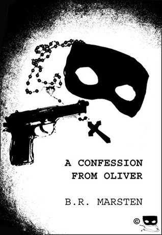 A Confession from Oliver (The Oliver Stories Book 2)