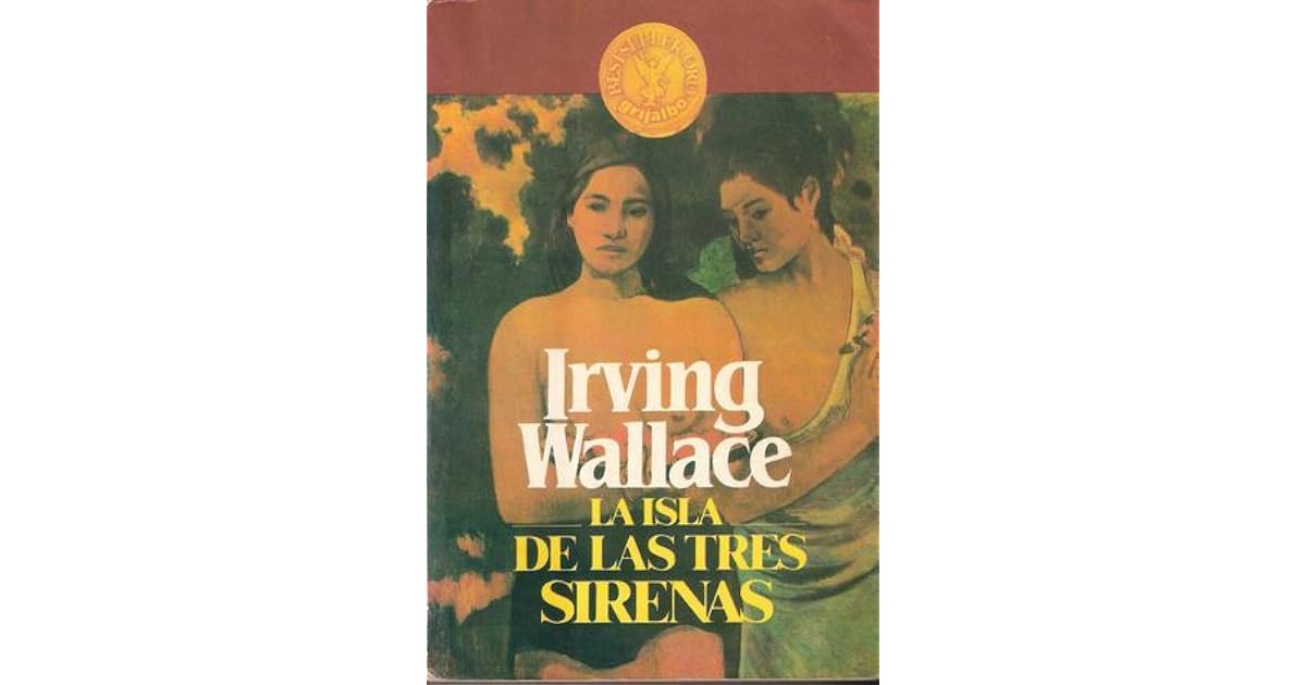 La isla de las Tres Sirenas by Irving Wallace