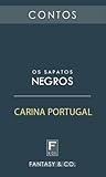 Os Sapatos Negros by Carina Portugal