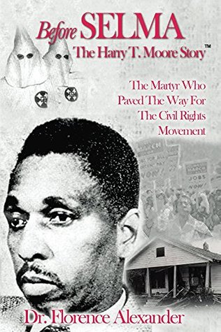 Before Selma: The Harry T. Moore Story (Kindle Edition)