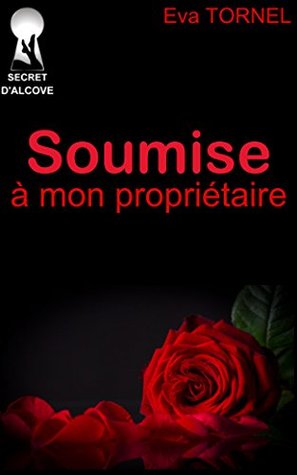 Soumise à mon propriétaire (French Edition)