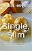 Single, Slim: Never diet ag...