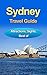 Sydney Travel Guide: Best For Those Staying A Couple Of Days in Sydney