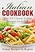 Italian Cookbook: Over 100 Classic Italian Recipes Included (Cookbooks, Food, Recipe Books, Italian) (Italian Edition, Italian Cookbook, Italian Books, ... Italian Cooking, European Cooking Book 1)