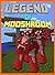 Legend Of Mooshroom: The Unofficial Minecraft Novel (Minecraft Mobs Novel)