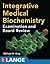 Integrative Medical Biochemistry: Examination and Board Review