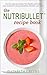 Nutribullet Recipe Book: Easy, Healthy NutriBullet Recipes