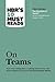 HBR's 10 Must Reads on Teams (with featured article "The Discipline of Teams," by Jon R. Katzenbach and Douglas K. Smith)
