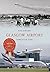 Glasgow Airport Through Time
