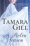 A Stolen Season by Tamara Gill A Stolen Season by Tamara Gill