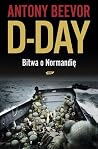 D-Day. Bitwa o No...