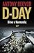 D-Day. Bitwa o Normandię by Antony Beevor
