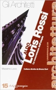 Aldo Loris Rossi: La concretezza dell'utopia