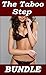 The Taboo Step - Box Set (Collection of Naughty Erotic First Times Older Man Younger Woman Bundle)