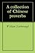 A collection of Chinese proverbs