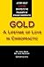 Gold - A Lifetime of Love in Chiropractic by Irene Gold DC