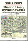 Huonot Tiet, Hyvät Hevoset: Suomen Suuriruhtinaskunta Vuoteen 1870