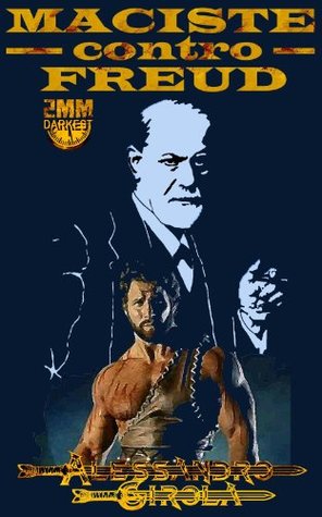 Maciste contro Freud (Le Imprese di Maciste Vol. 1) (Italian Edition)
