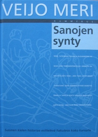 Sanojen synty: Suomen kielen etymologinen sanakirja (Finnish Edition)