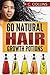 60 Natural Hair Growth Potions by C. Collins