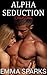 Alpha Seduction (Marked Domination #1)