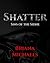 Shatter (Sins of the Sidhe,...