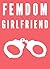 Femdom Girlfriend (Femdom Spanking Stories CFNM Facesitting FLR Erotica)