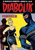 Diabolik anno VI n. 13: Prigionieri