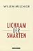 Lichaam der Smarten by Willem Melchior