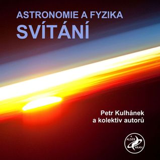 ASTRONOMIE A FYZIKA – SVÍTÁNÍ