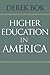 Higher Education in America: Revised Edition (The William G. Bowen Book 87)