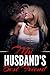My Husband's Best Friend: A Taboo Erotic Novella (Erotica, Erotica Short Stories, Erotica Novella, Taboo Erotica, BDSM, fantasy, 50 shades Book 1)