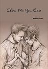 Show me you care by Melanie Da Silva