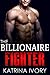 The Billionaire Fighter: Billionaire Romance Short Stories (MMA Fighter Romance, Contemporary Fighter Romance, Billionaire MMA)