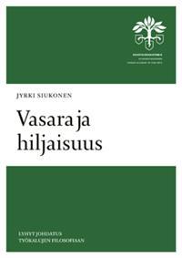 Vasara ja hiljaisuus. Lyhyt johdatus työkalujen filosofiaan