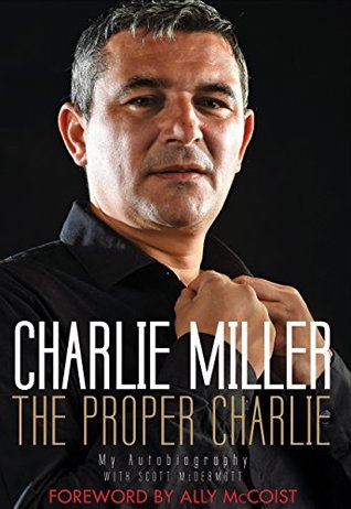The Proper Charlie: My Autobiography (Kindle Edition)