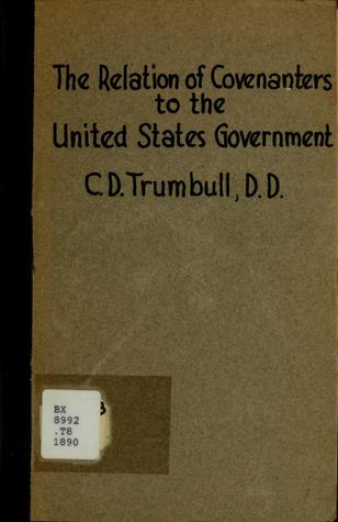 The relation of Covenanters to the United States Government (Unknown Binding)