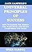 Jack Canfield's Universal Principles of Success by Omer Farooq
