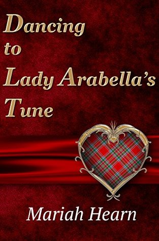 Dancing to Lady Arabella's Tune (The Gray Ladies Book 1)