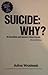 Suicide Why by Adina Wrobleski