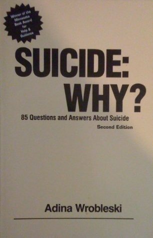 Suicide Why: 85 Questions and Answers About Suicide (Paperback)