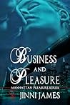 Business and Pleasure by Jinni James