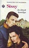 Sissy - Az álmok kastélya (Sissy #4)