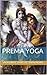 Prema Yoga by Keshavadas