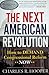 The Next American Revolution: How to Demand Congressional Reform NOW