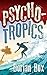 Psycho-Tropics (Danny Teakw...