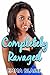 Completely Ravaged (BWWM Romance)