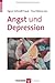 Angst und Depression: Kognitive Verhaltenstherapie bei Angststörungen und unipolarer Depression (German Edition)
